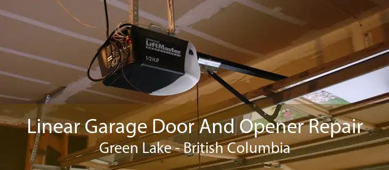 Linear Garage Door And Opener Repair Green Lake - British Columbia