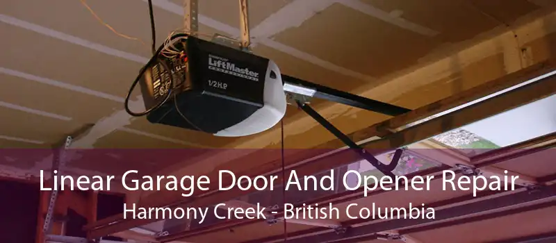 Linear Garage Door And Opener Repair Harmony Creek - British Columbia