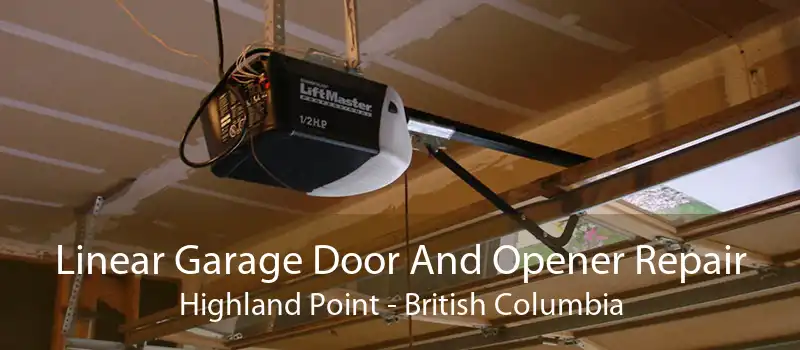 Linear Garage Door And Opener Repair Highland Point - British Columbia