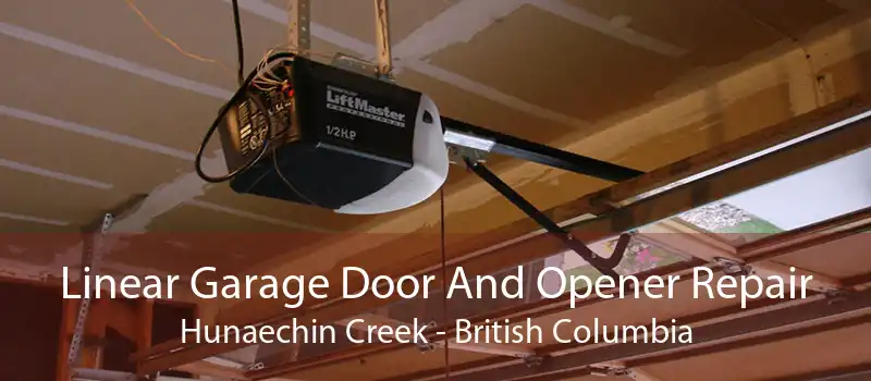 Linear Garage Door And Opener Repair Hunaechin Creek - British Columbia