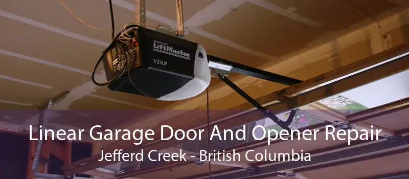 Linear Garage Door And Opener Repair Jefferd Creek - British Columbia