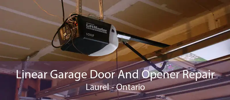 Linear Garage Door And Opener Repair Laurel - Ontario