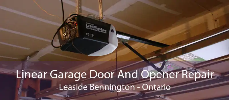 Linear Garage Door And Opener Repair Leaside Bennington - Ontario