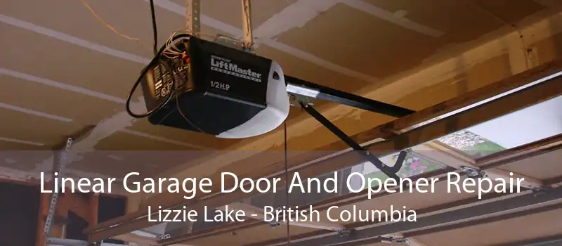 Linear Garage Door And Opener Repair Lizzie Lake - British Columbia