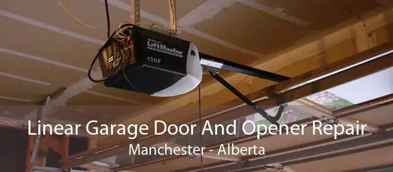 Linear Garage Door And Opener Repair Manchester - Alberta