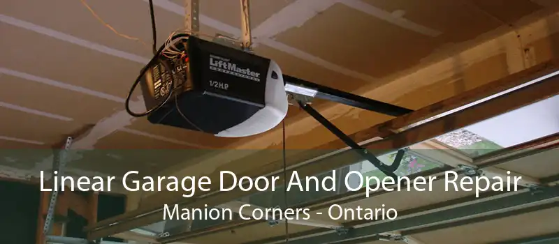 Linear Garage Door And Opener Repair Manion Corners - Ontario