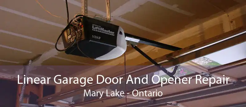Linear Garage Door And Opener Repair Mary Lake - Ontario