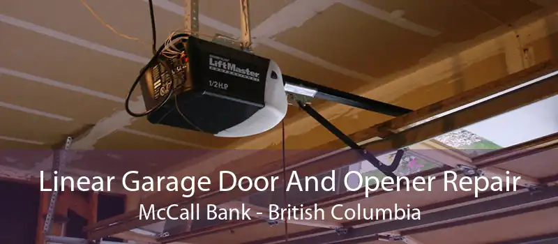 Linear Garage Door And Opener Repair McCall Bank - British Columbia