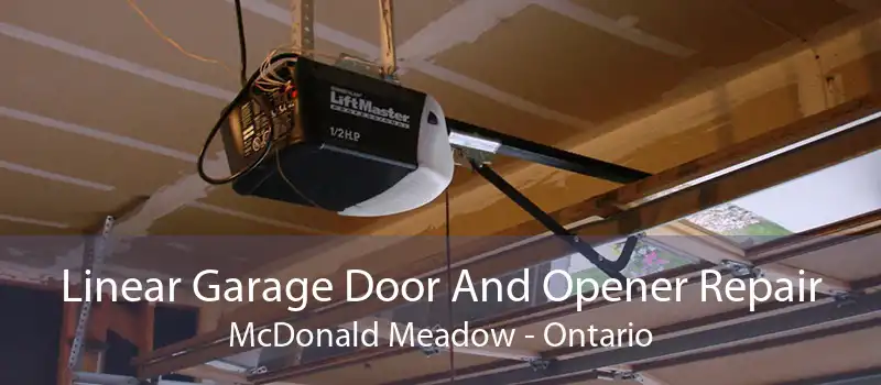 Linear Garage Door And Opener Repair McDonald Meadow - Ontario