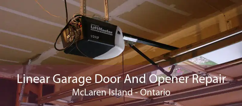 Linear Garage Door And Opener Repair McLaren Island - Ontario