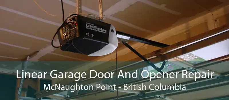 Linear Garage Door And Opener Repair McNaughton Point - British Columbia