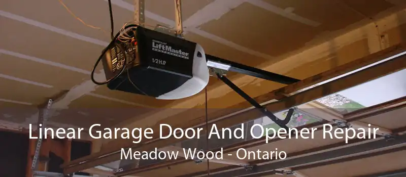 Linear Garage Door And Opener Repair Meadow Wood - Ontario