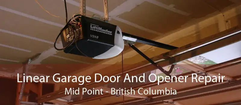 Linear Garage Door And Opener Repair Mid Point - British Columbia