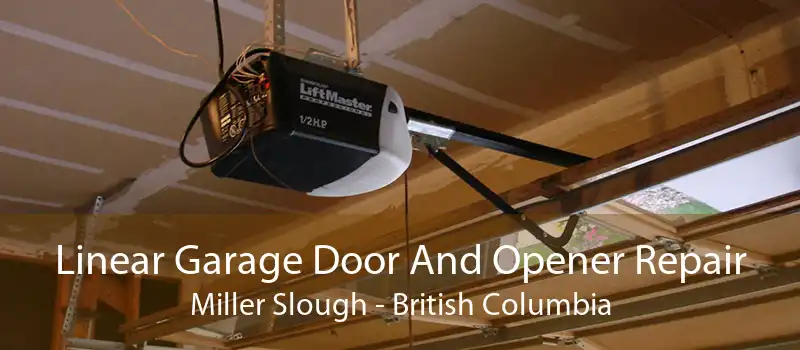 Linear Garage Door And Opener Repair Miller Slough - British Columbia