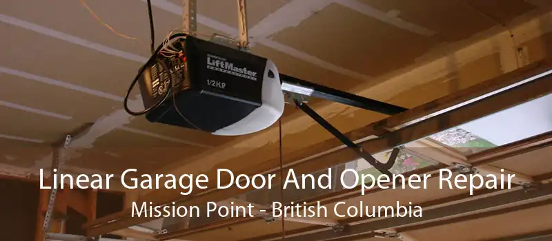 Linear Garage Door And Opener Repair Mission Point - British Columbia