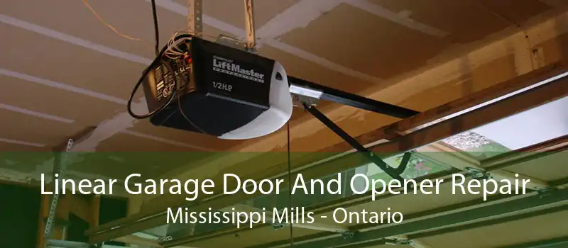 Linear Garage Door And Opener Repair Mississippi Mills - Ontario