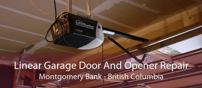 Linear Garage Door And Opener Repair Montgomery Bank - British Columbia