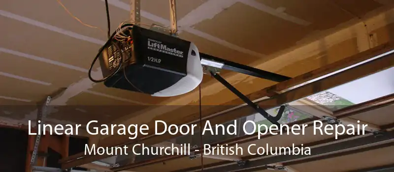Linear Garage Door And Opener Repair Mount Churchill - British Columbia