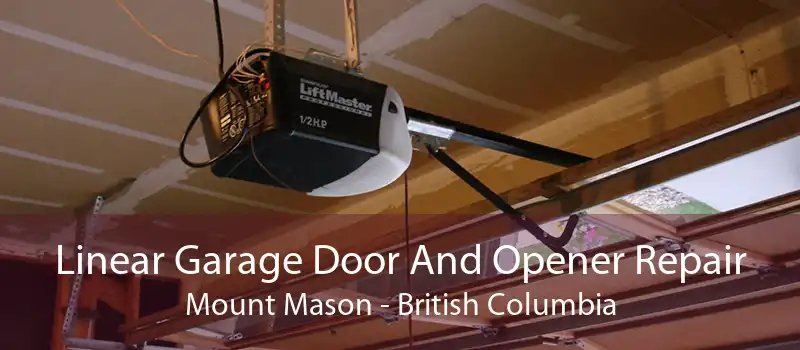 Linear Garage Door And Opener Repair Mount Mason - British Columbia