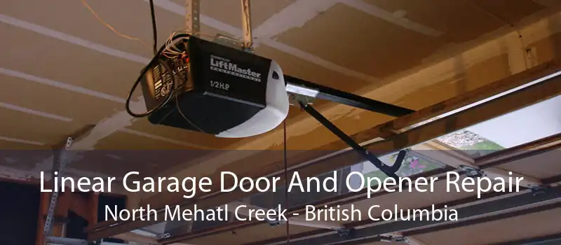 Linear Garage Door And Opener Repair North Mehatl Creek - British Columbia