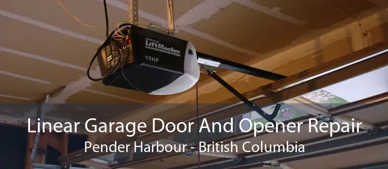 Linear Garage Door And Opener Repair Pender Harbour - British Columbia