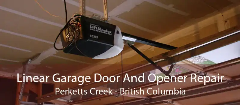 Linear Garage Door And Opener Repair Perketts Creek - British Columbia