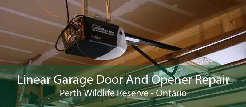 Linear Garage Door And Opener Repair Perth Wildlife Reserve - Ontario