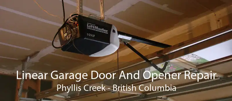 Linear Garage Door And Opener Repair Phyllis Creek - British Columbia