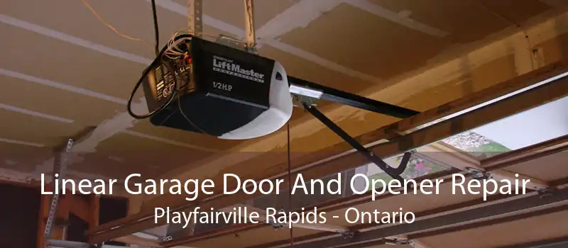 Linear Garage Door And Opener Repair Playfairville Rapids - Ontario