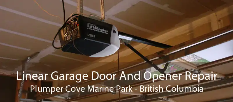 Linear Garage Door And Opener Repair Plumper Cove Marine Park - British Columbia