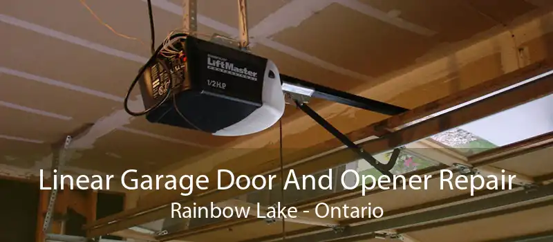 Linear Garage Door And Opener Repair Rainbow Lake - Ontario
