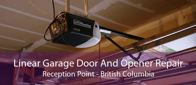 Linear Garage Door And Opener Repair Reception Point - British Columbia