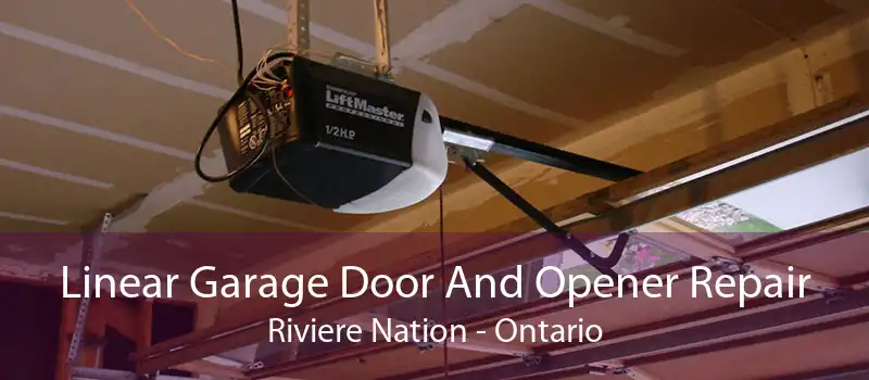 Linear Garage Door And Opener Repair Riviere Nation - Ontario