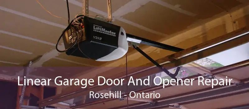 Linear Garage Door And Opener Repair Rosehill - Ontario