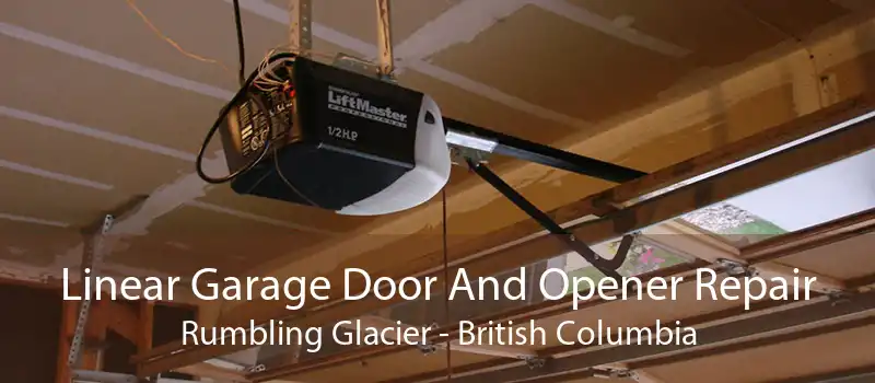 Linear Garage Door And Opener Repair Rumbling Glacier - British Columbia