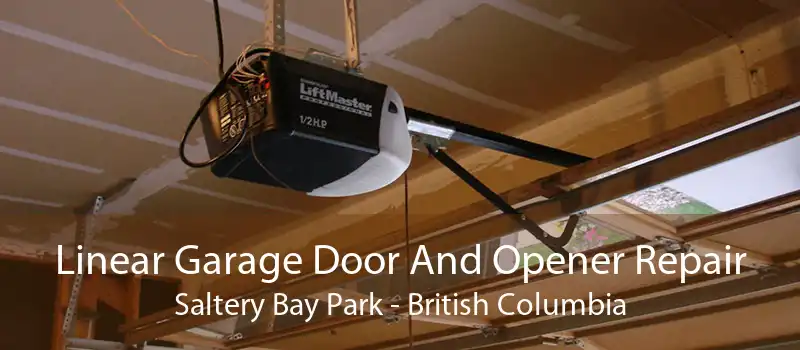 Linear Garage Door And Opener Repair Saltery Bay Park - British Columbia