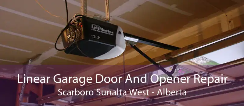 Linear Garage Door And Opener Repair Scarboro Sunalta West - Alberta