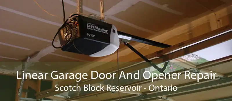 Linear Garage Door And Opener Repair Scotch Block Reservoir - Ontario