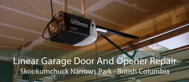 Linear Garage Door And Opener Repair Skookumchuck Narrows Park - British Columbia