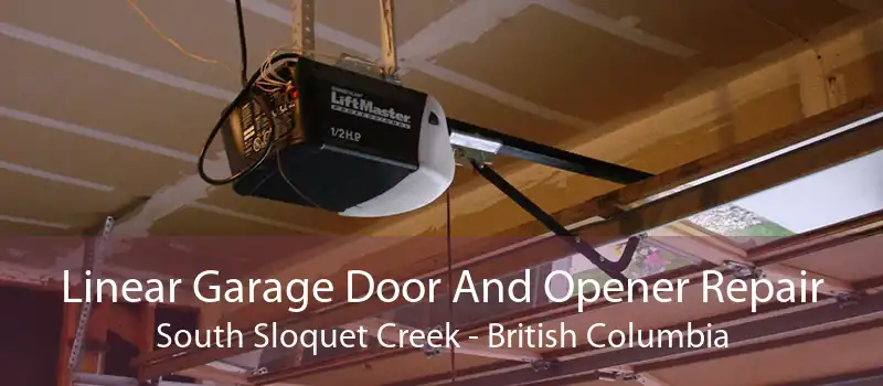 Linear Garage Door And Opener Repair South Sloquet Creek - British Columbia