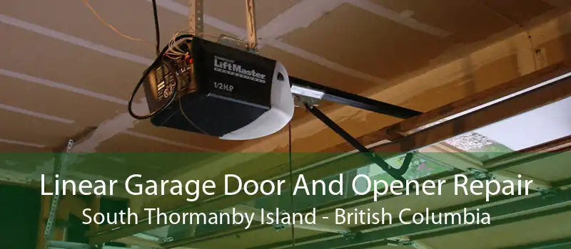 Linear Garage Door And Opener Repair South Thormanby Island - British Columbia