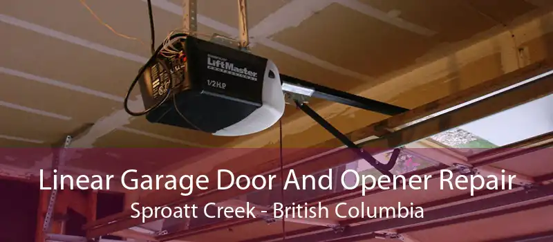 Linear Garage Door And Opener Repair Sproatt Creek - British Columbia