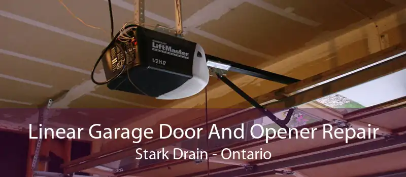 Linear Garage Door And Opener Repair Stark Drain - Ontario