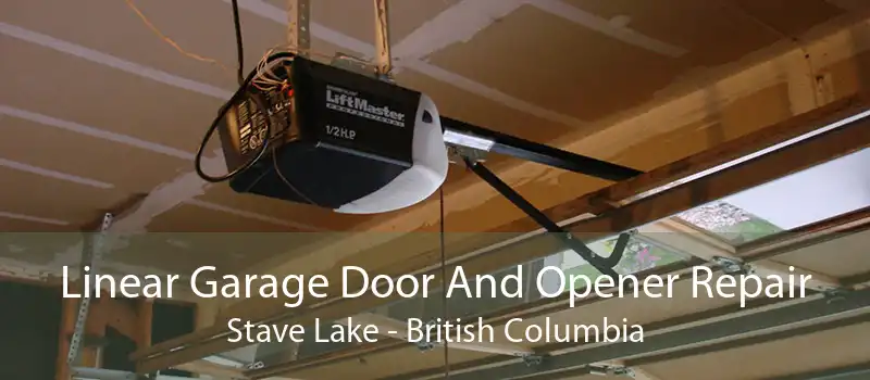 Linear Garage Door And Opener Repair Stave Lake - British Columbia