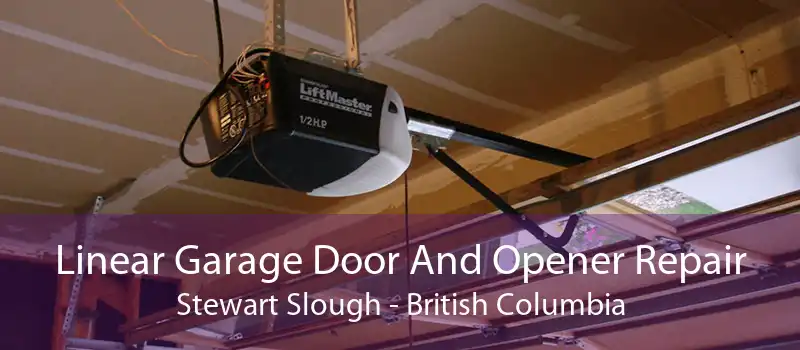 Linear Garage Door And Opener Repair Stewart Slough - British Columbia