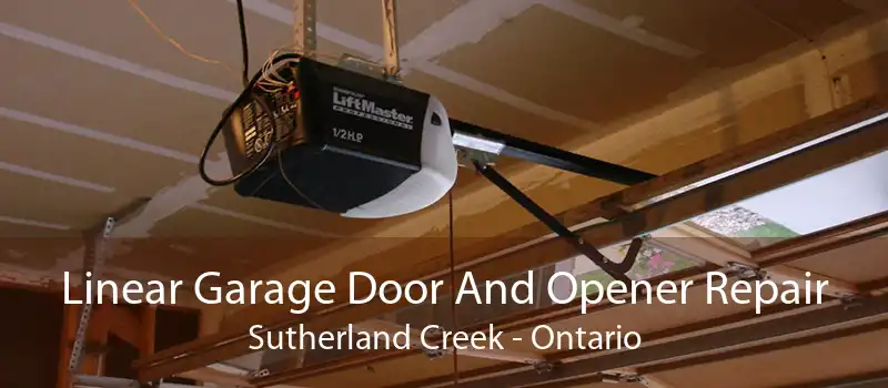 Linear Garage Door And Opener Repair Sutherland Creek - Ontario
