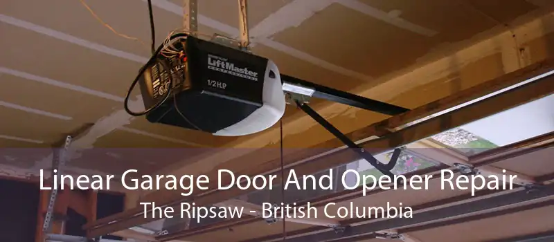Linear Garage Door And Opener Repair The Ripsaw - British Columbia