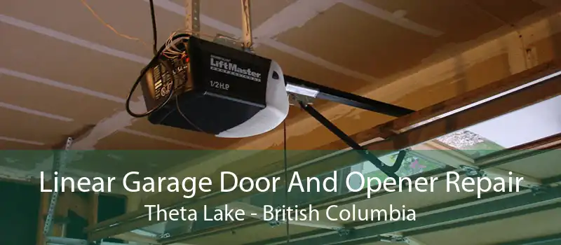 Linear Garage Door And Opener Repair Theta Lake - British Columbia