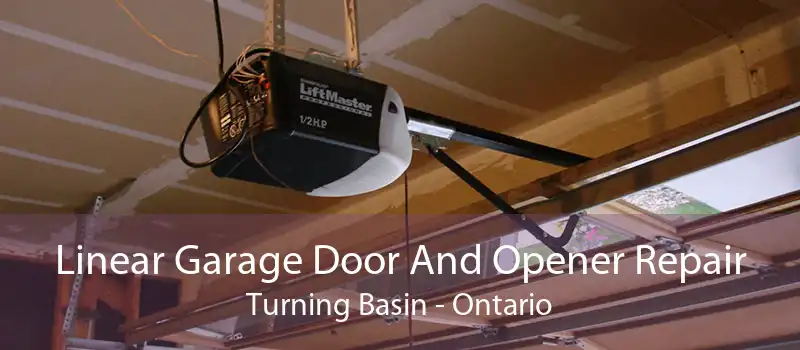 Linear Garage Door And Opener Repair Turning Basin - Ontario
