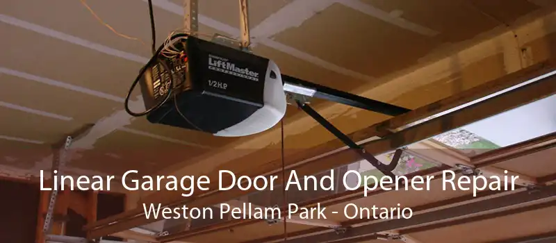 Linear Garage Door And Opener Repair Weston Pellam Park - Ontario